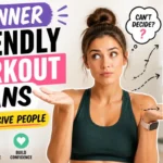 Beginner Friendly Workout Plans for Indecisive People